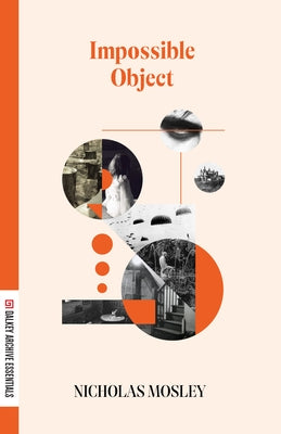 Impossible Object by Mosley, Nicholas