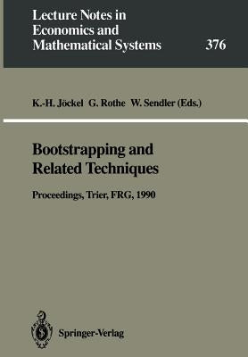 Bootstrapping and Related Techniques: Proceedings of an International Conference, Held in Trier, Frg, June 4-8, 1990 by Jöckel, Karl-Heinz