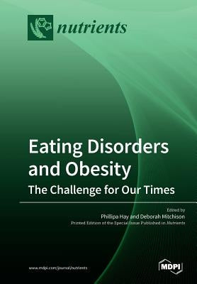 Eating Disorders and Obesity: The Challenge for Our Times by Hay, Phillipa