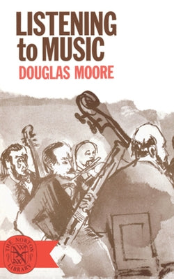 Listening to Music by Moore, Douglas