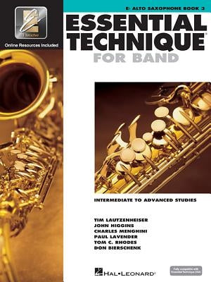 Essential Technique for Band with Eei - Intermediate to Advanced Studies: Eb Alto Saxophone (Book/Online Audio) by Hal Leonard Corp