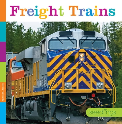 Freight Trains by Arnold, Quinn M.