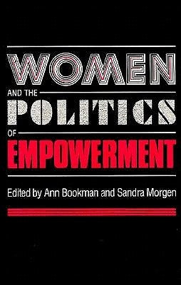 Women Politics and Empowerment by Bookman, Ann