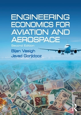 Engineering Economics for Aviation and Aerospace by Vasigh, Bijan
