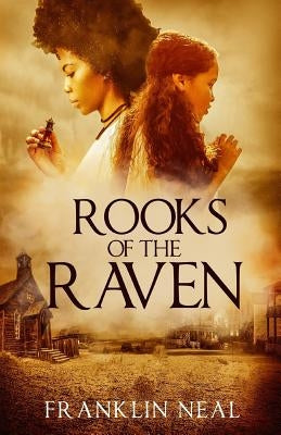 Rooks of the Raven by Neal, Franklin