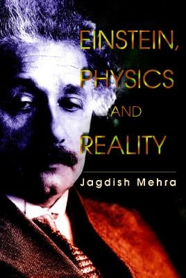Einstein, Physics and Reality by Mehra, Jagdish