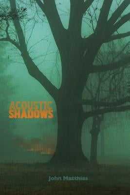 Acoustic Shadows by Matthias, John