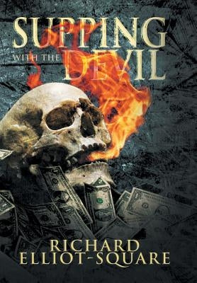 Supping with the Devil by Elliot-Square, Richard