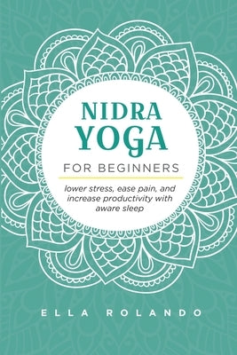 Nidra Yoga for beginners by Rolando, Ella