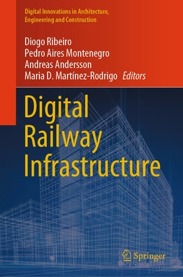 Digital Railway Infrastructure by Ribeiro, Diogo