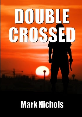 Double-Crossed by Nichols, Mark