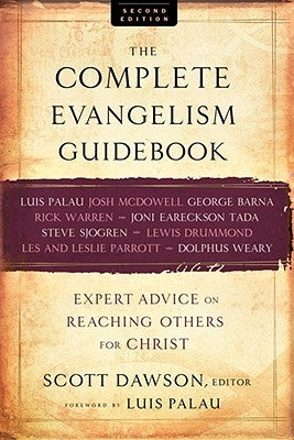 The Complete Evangelism Guidebook: Expert Advice on Reaching Others for Christ by Dawson, Scott