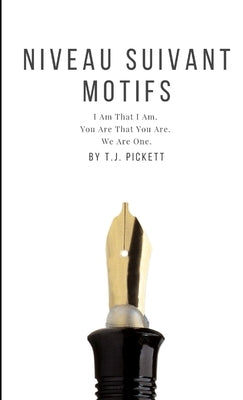 Niveau Suivant Motifs: Next Level Motivation by Pickett, Thessa