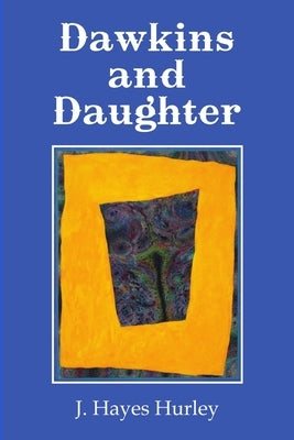 Dawkins and Daughter by Hurley, J. Hayes