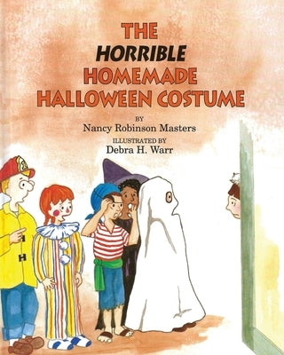 The Horrible Homemade Halloween Costume by Masters, Nancy Robinson