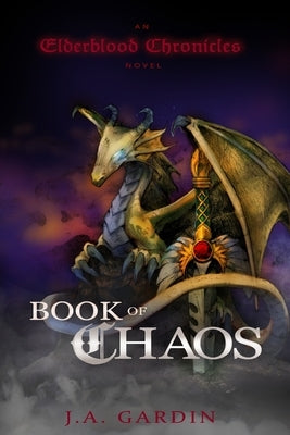 Elderblood Chronicles: Book of Chaos by Gardin, Kevin
