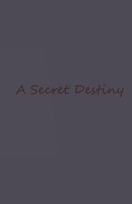 A Secret Destiny by Redd, K. M.