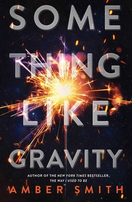 Something Like Gravity by Smith, Amber