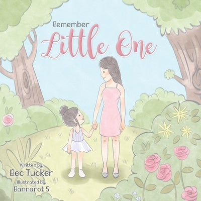 Remember Little One by Tucker, Bec