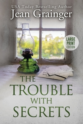 The Trouble With Secrets by Grainger, Jean