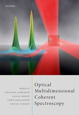 Optical Multidimensional Coherent Spectroscopy by Li, Hebin