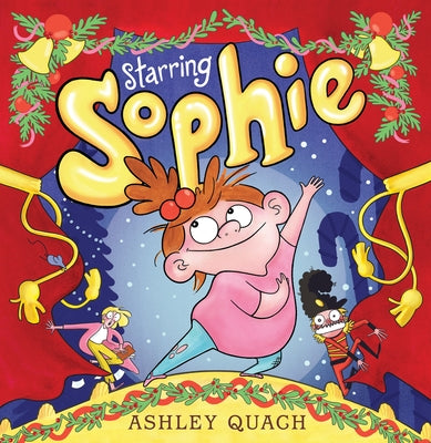 Starring Sophie by Quach, Ashley