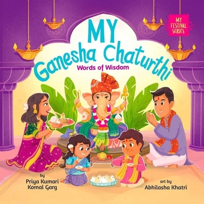 My Ganesha Chaturthi: Words of Wisdom by Kumari, Priya
