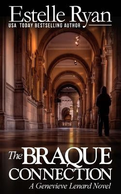 The Braque Connection: A Genevieve Lenard Novel by Ryan, Estelle