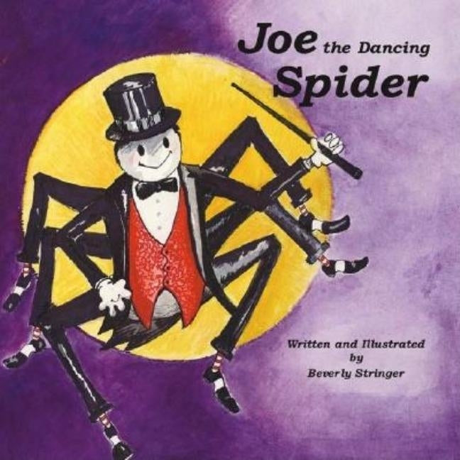 Joe the Dancing Spider by Stringer, Beverly