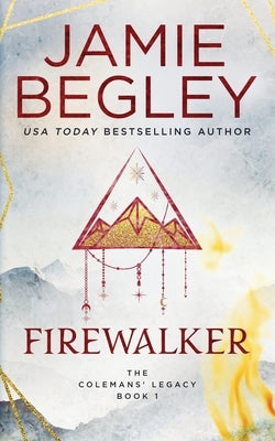 Firewalker by Begley, Jamie