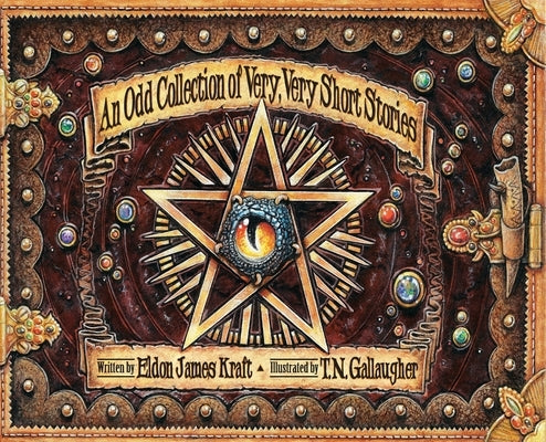 An Odd Collection of Very, Very Short Stories by Kraft, Eldon