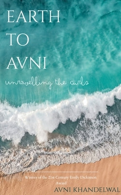 Earth to Avni by Khandelwal, Avni