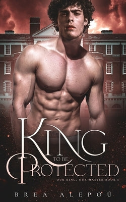 A King to be Protected: Gay Harem by Alepoú, Brea