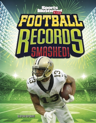 Football Records Smashed! by Berglund, Bruce