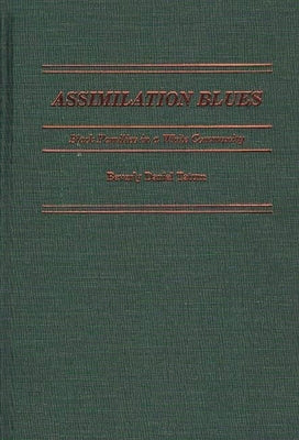 Assimilation Blues: Black Families in a White Community by Daniel Tatum, Beverly