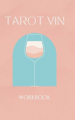 Tarot Vin Workbook (Hard Cover) by Albin, Julie