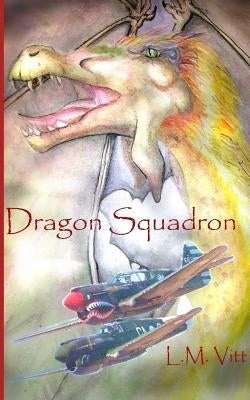 Dragon Squadron by Vitt, L. M.