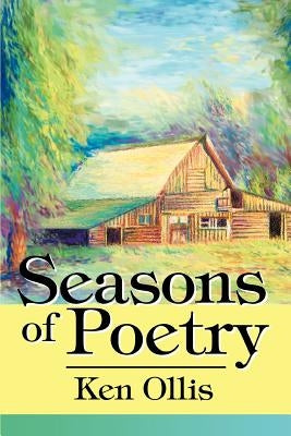 Seasons of Poetry by Ollis, Ken