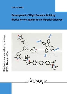 Development of Rigid Aromatic Building Blocks for the Application in Material Sciences by Matt, Yannick