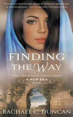 Finding the Way: A Christian Historical Romance by Duncan, Rachael C.