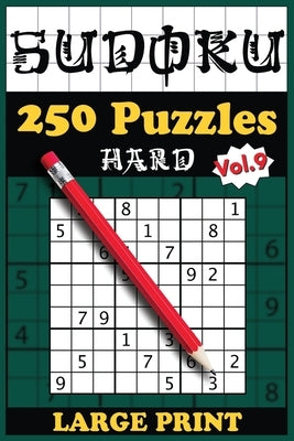 250 Hard Sudoku Puzzles with solutions: Volume 9 by Arthaber, Sebastian