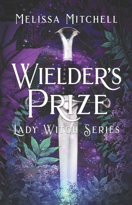 Wielder's Prize by Mitchell, Melissa