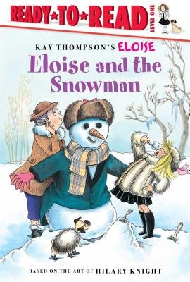 Eloise and the Snowman: Ready-To-Read Level 1 by Thompson, Kay
