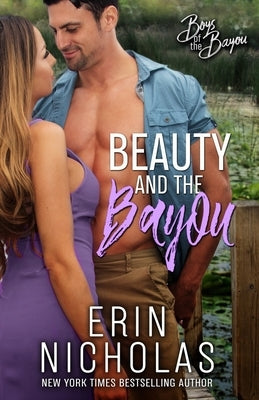 Beauty and the Bayou (Boys of the Bayou Book 3) by Nicholas, Erin