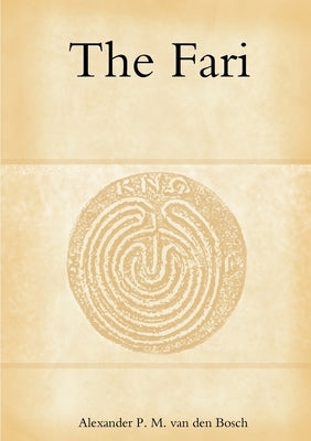 The Fari by Van Den Bosch, Alexander P. M.