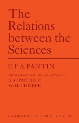 Relations Between Sciences by Pantin, C. F. a.
