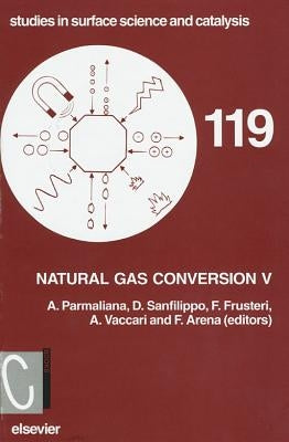 Natural Gas Conversion V: Volume 119 by Parmaliana, A.