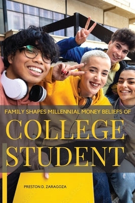 Money Beliefs of College Student by Preston, D. Zaragoza