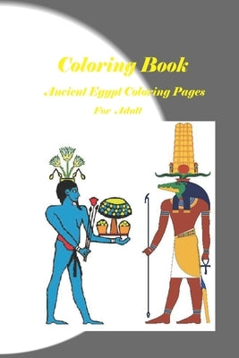Adult Coloring Book: Ancient Egypt Coloring Pages.. by Mo, M.