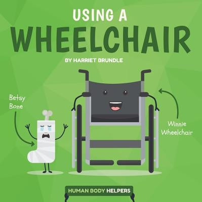 Using a Wheelchair by Brundle, Harriet